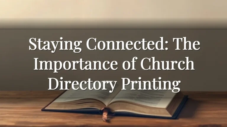 Staying Connected: The Importance of Church Directory Printing
