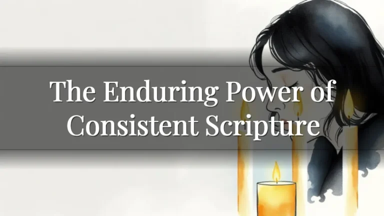 The Enduring Power of Consistent Scripture