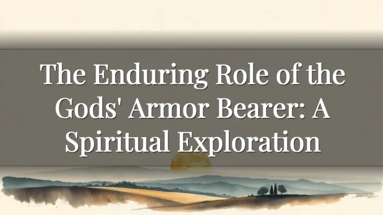 The Enduring Role of the Gods' Armor Bearer: A Spiritual Exploration The Enduring Role of the Gods' Armor Bearer: A Spiritual Exploration