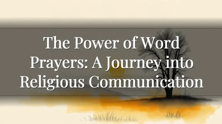 The Power of Word Prayers: A Journey into Religious Communication