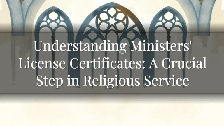 Understanding Ministers' License Certificates: A Crucial Step in Religious Service