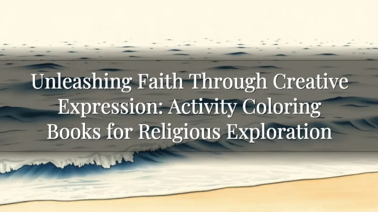 Unleashing Faith Through Creative Expression: Activity Coloring Books for Religious Exploration