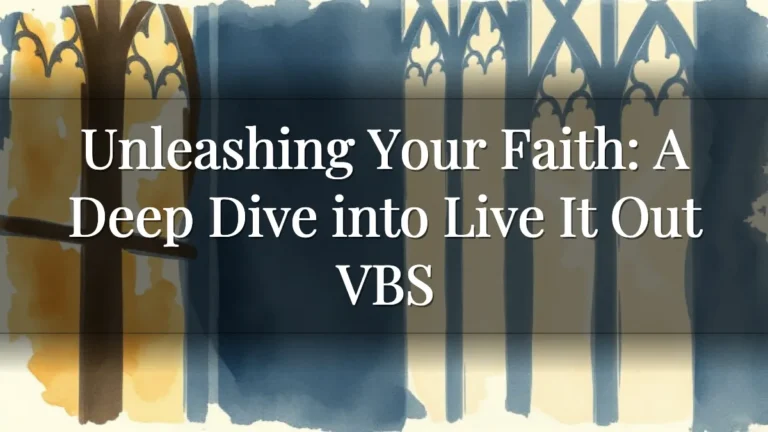 Unleashing Your Faith: A Deep Dive into Live It Out VBS