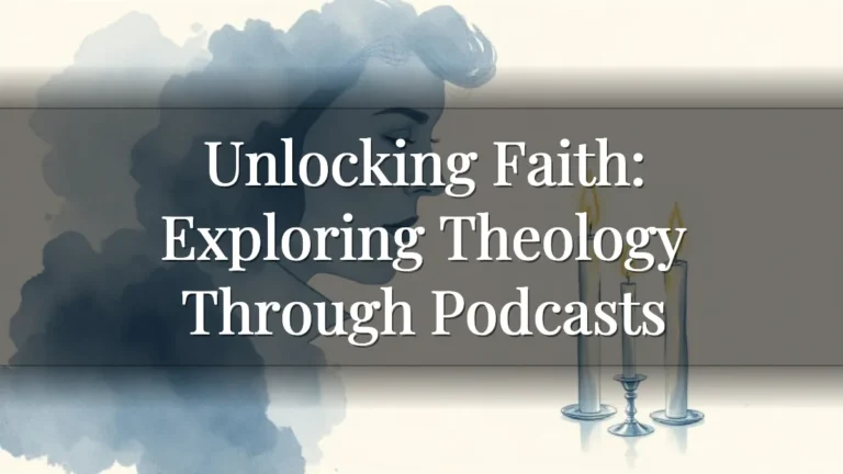 Unlocking Faith: Exploring Theology Through Podcasts