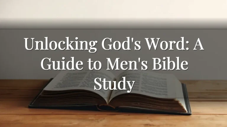 Unlocking God's Word: A Guide to Men's Bible Study