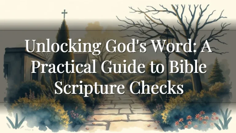Unlocking God's Word: A Practical Guide to Bible Scripture Checks Unlocking God's Word: A Practical Guide to Bible Scripture Checks