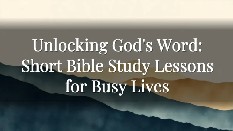 Unlocking God's Word: Short Bible Study Lessons for Busy Lives