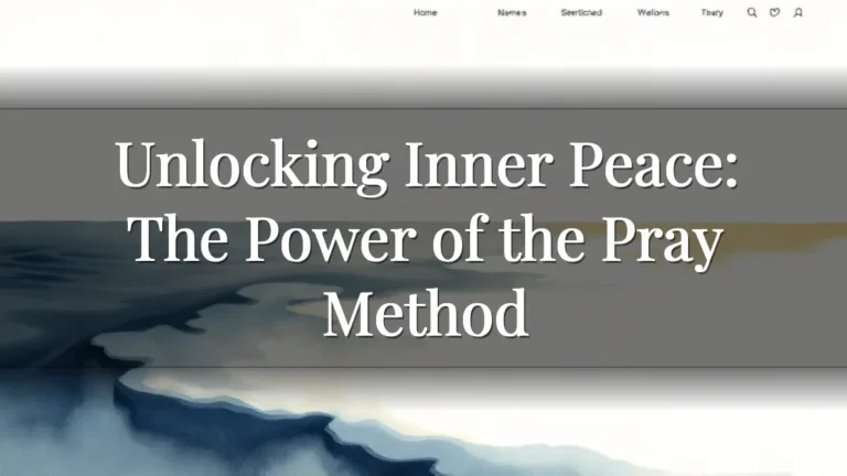Unlocking Inner Peace: The Power of the Pray Method
