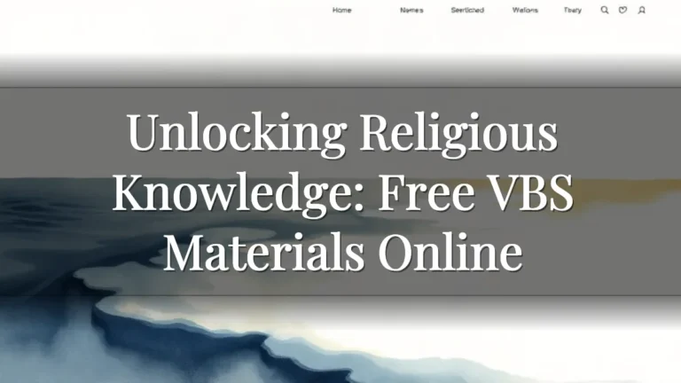 Unlocking Religious Knowledge: Free VBS Materials Online Unlocking Religious Knowledge: Free VBS Materials Online