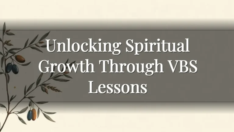 Unlocking Spiritual Growth Through VBS Lessons