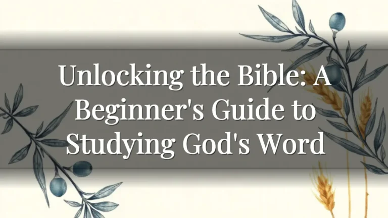 Unlocking the Bible: A Beginner's Guide to Studying God's Word