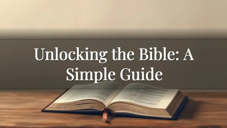 Unlocking the Bible: A Simple Guide