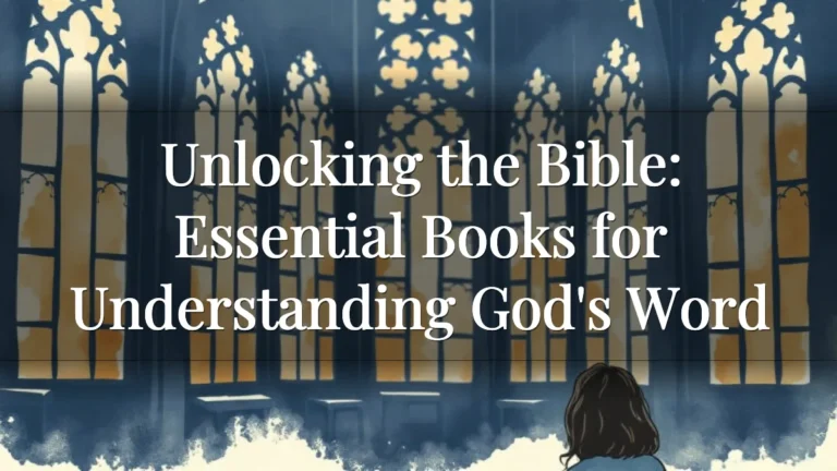 Unlocking the Bible: Essential Books for Understanding God's Word