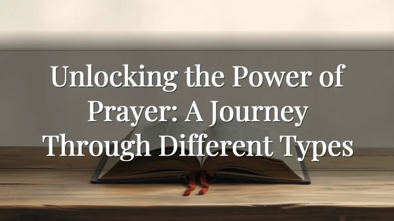 Unlocking the Power of Prayer: A Journey Through Different Types