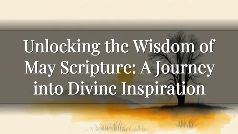 Unlocking the Wisdom of May Scripture: A Journey into Divine Inspiration