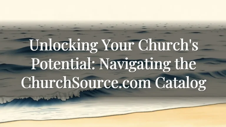 Unlocking Your Church's Potential: Navigating the ChurchSource.com Catalog