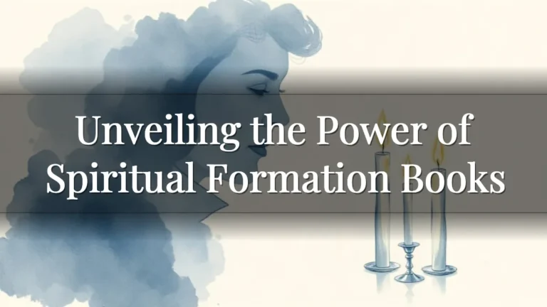 Unveiling the Power of Spiritual Formation Books