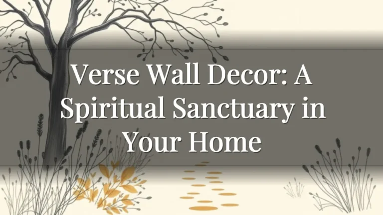 Verse Wall Decor: A Spiritual Sanctuary in Your Home Verse Wall Decor: A Spiritual Sanctuary in Your Home
