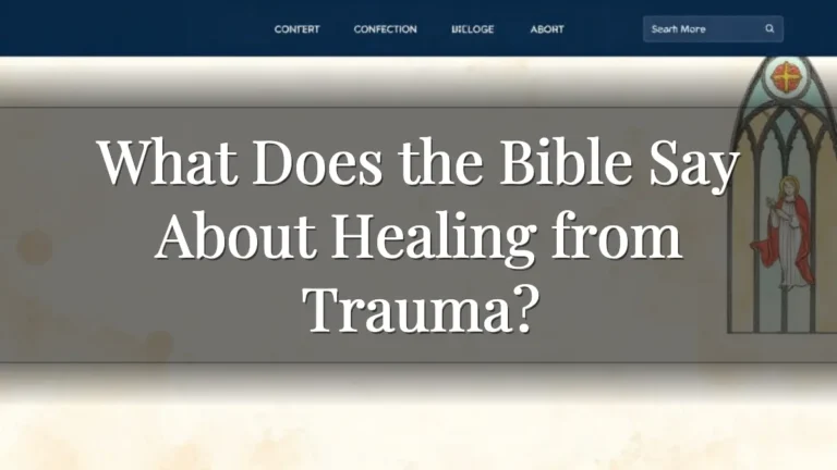 What Does the Bible Say About Healing from Trauma? What Does the Bible Say About Healing from Trauma?