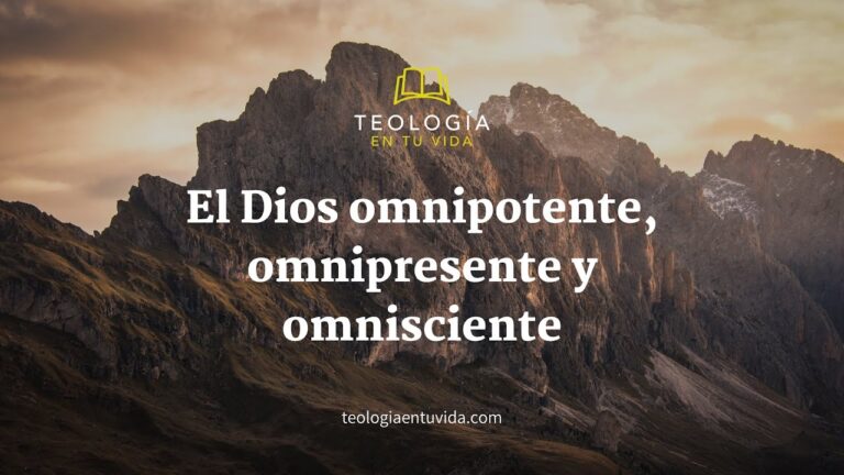 Dios es Omnisciente, Omnipotente y Omnipresente: Versículo que lo Confirma dios es omnisciente omnipotente y omnipresente versiculo