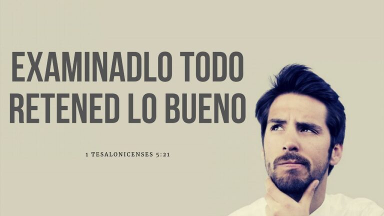 examinadlo todo retened lo bueno