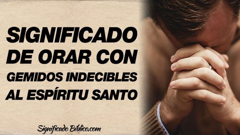 Descubre el verdadero significado de los gemidos indecibles y su importancia gemidos indecibles significado