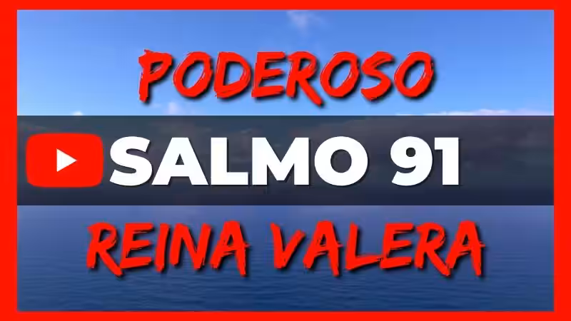 El Salmo 91 Reina Valera: Un Refugio Divino en Tiempos de Incertidumbre salmo_91_reina_valera