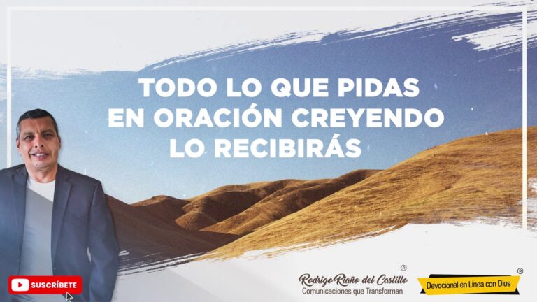 y todo lo que pidiereis en oracion creyendo lo recibireis